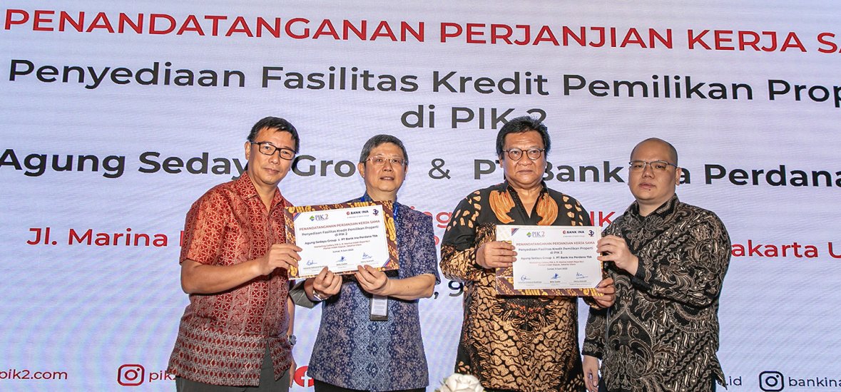 Berikan Kemudahan Miliki Hunian di PIK 2, Bank Ina Gandeng Agung Sedayu Group